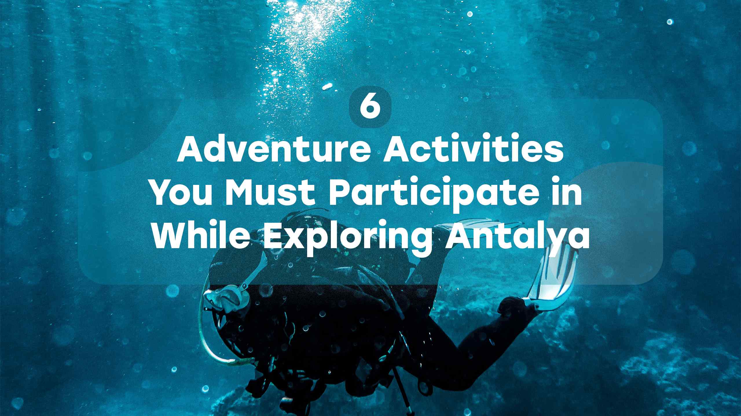 6 Adventure Activities You Must Participate in While Exploring Antalya Everytours Travel Antalya
