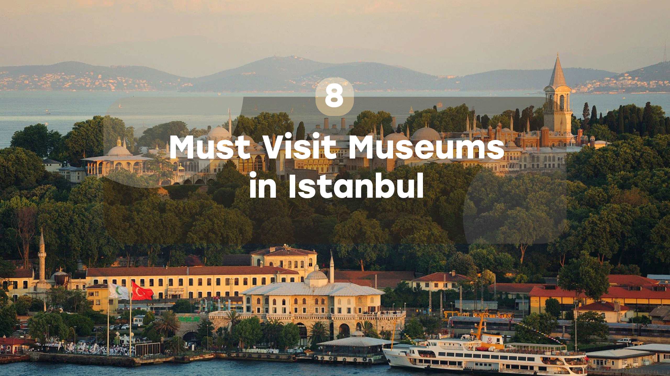 8 Must Visit Museums in Istanbul Everytours Travel Antalya