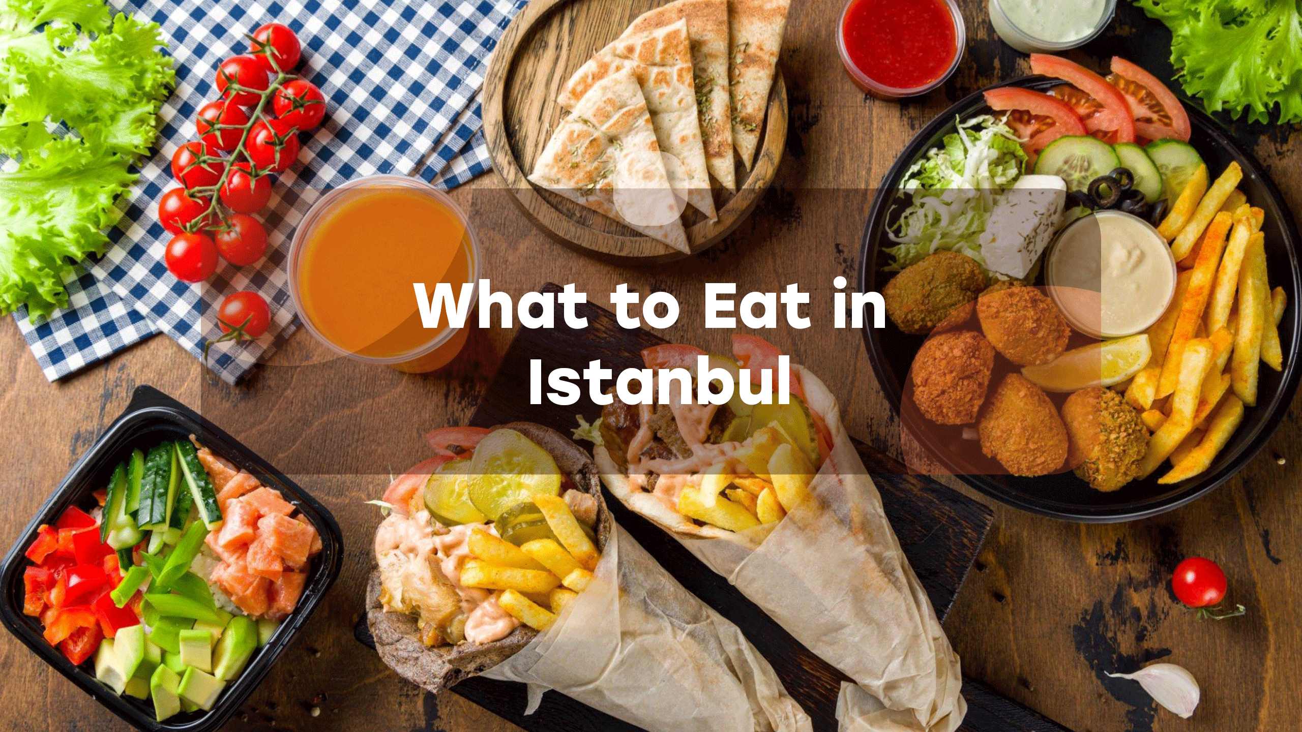 What to Eat in Istanbul Everytours Travel Antalya